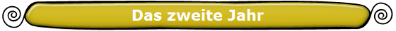 Das zweite Jahr